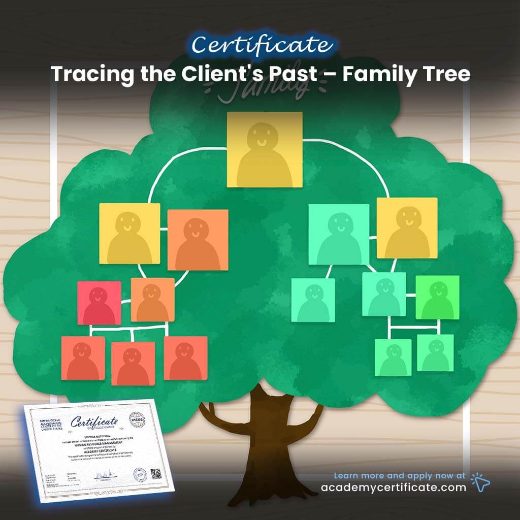 Tracing the Client’s Past – Family Tree Certificate
