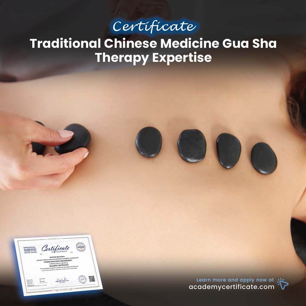 Traditional Chinese Medicine Gua Sha Therapy Expertise Certificate
