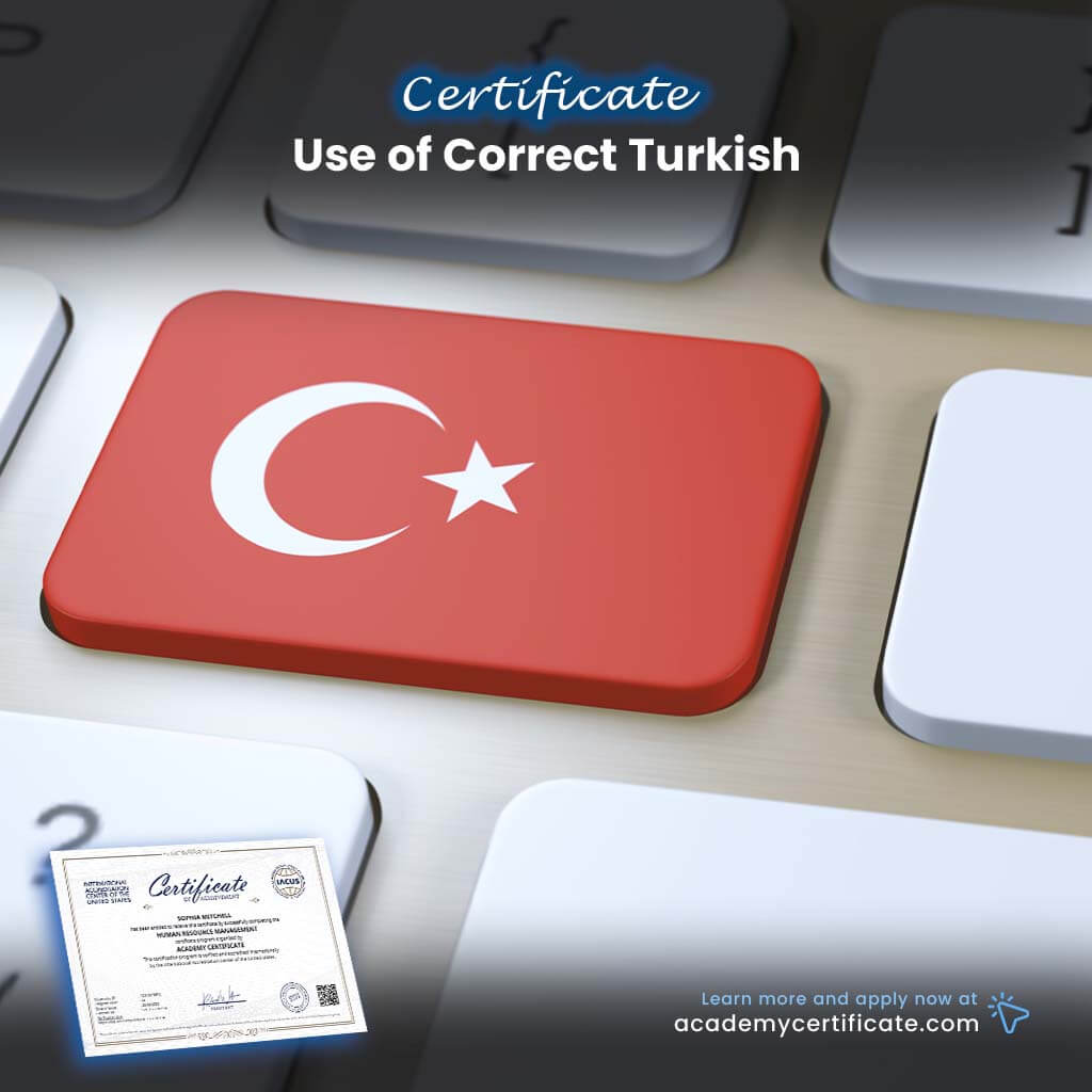 Use of Correct Turkish Certificate