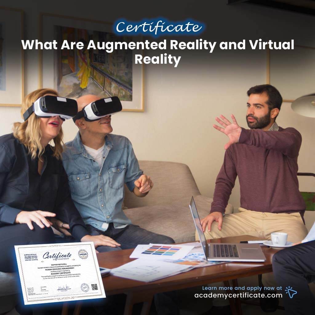 What Are Augmented Reality and Virtual Reality Certificate