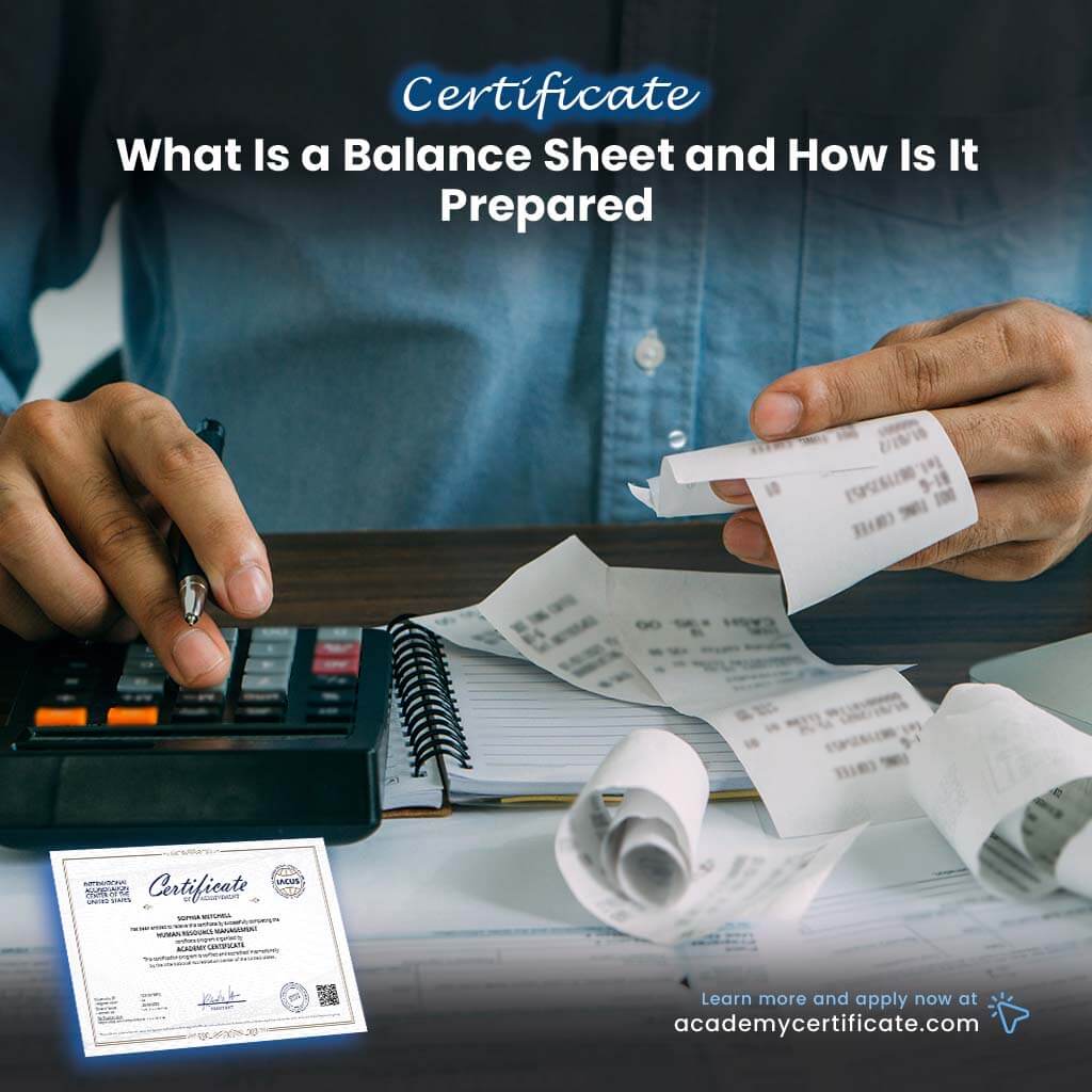 What Is a Balance Sheet and How Is It Prepared Certificate