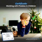 Working with Phobias in Children Certificate