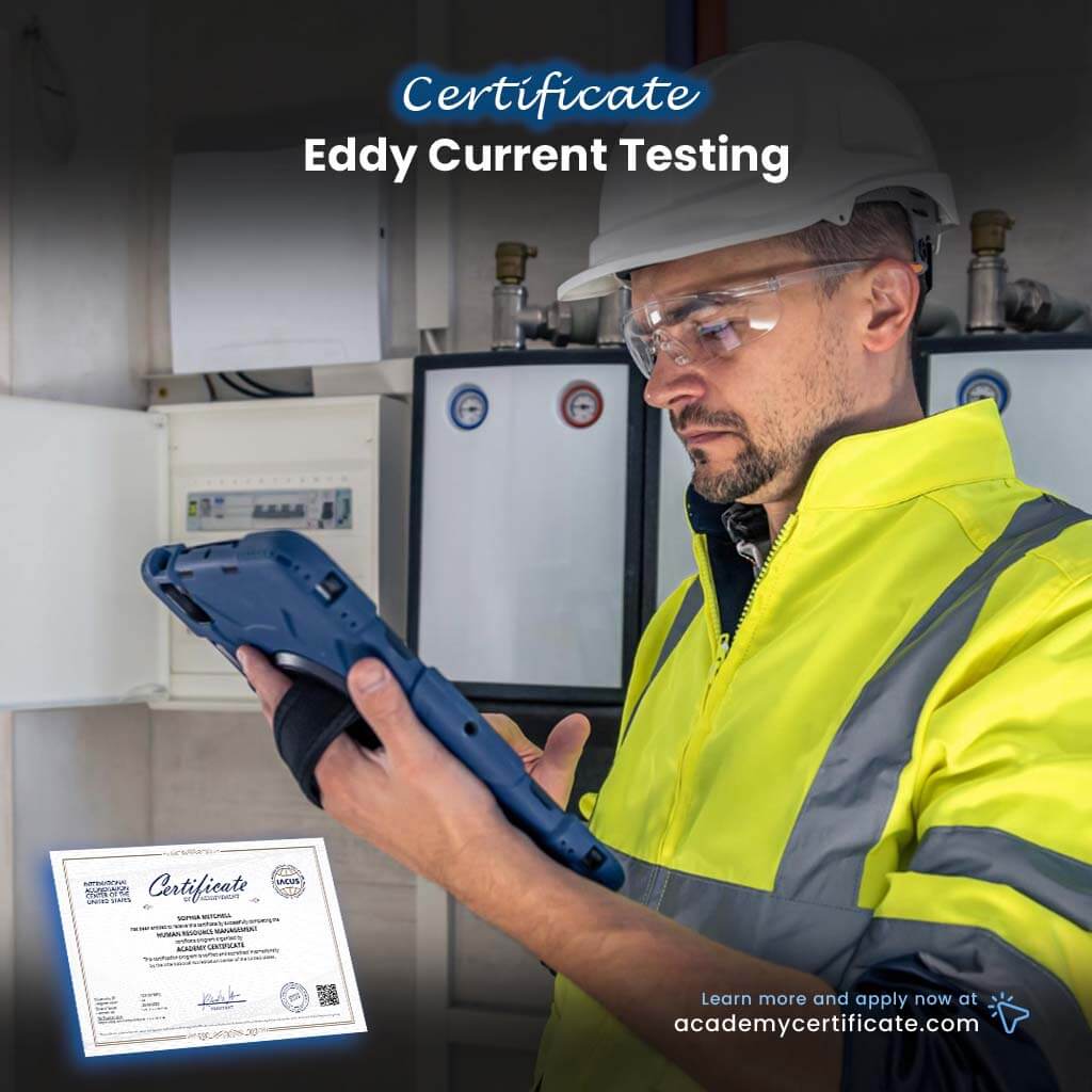 Edie Current Testing Eddy Current Testing Certificate– Academy Certificate