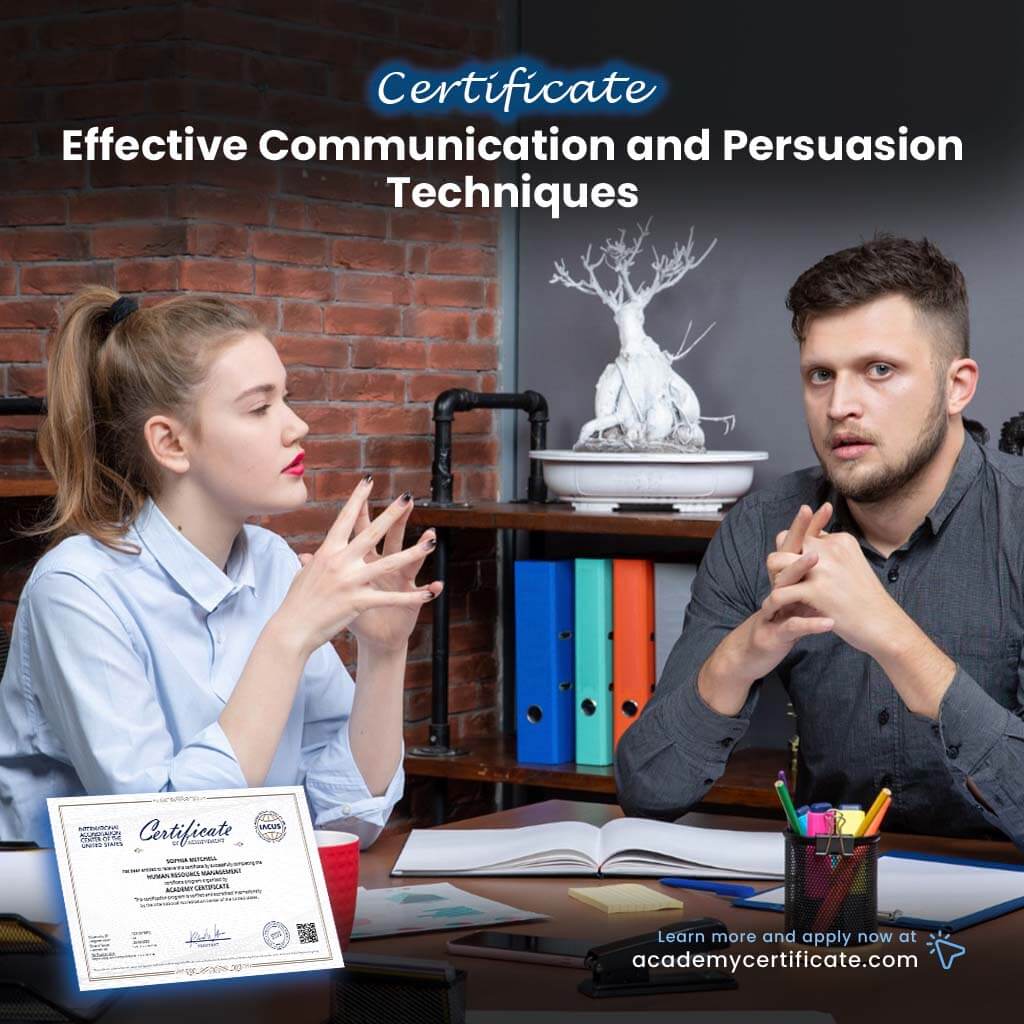 Effective Communication and Persuasion Techniques Certificate