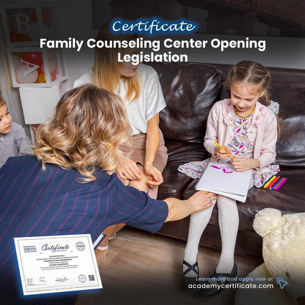 Family Counseling Center Opening Legislation Certificate