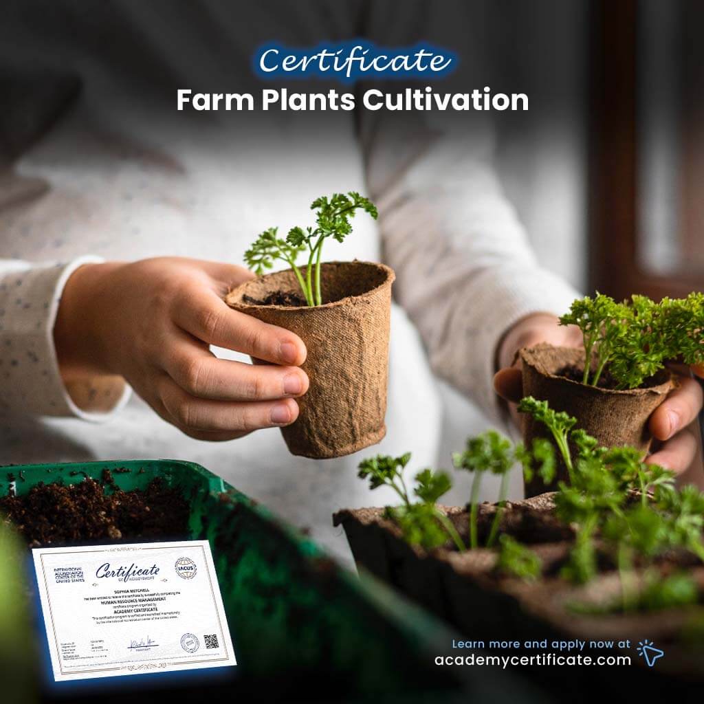 Farm Plants Cultivation Certificate– Academy Certificate