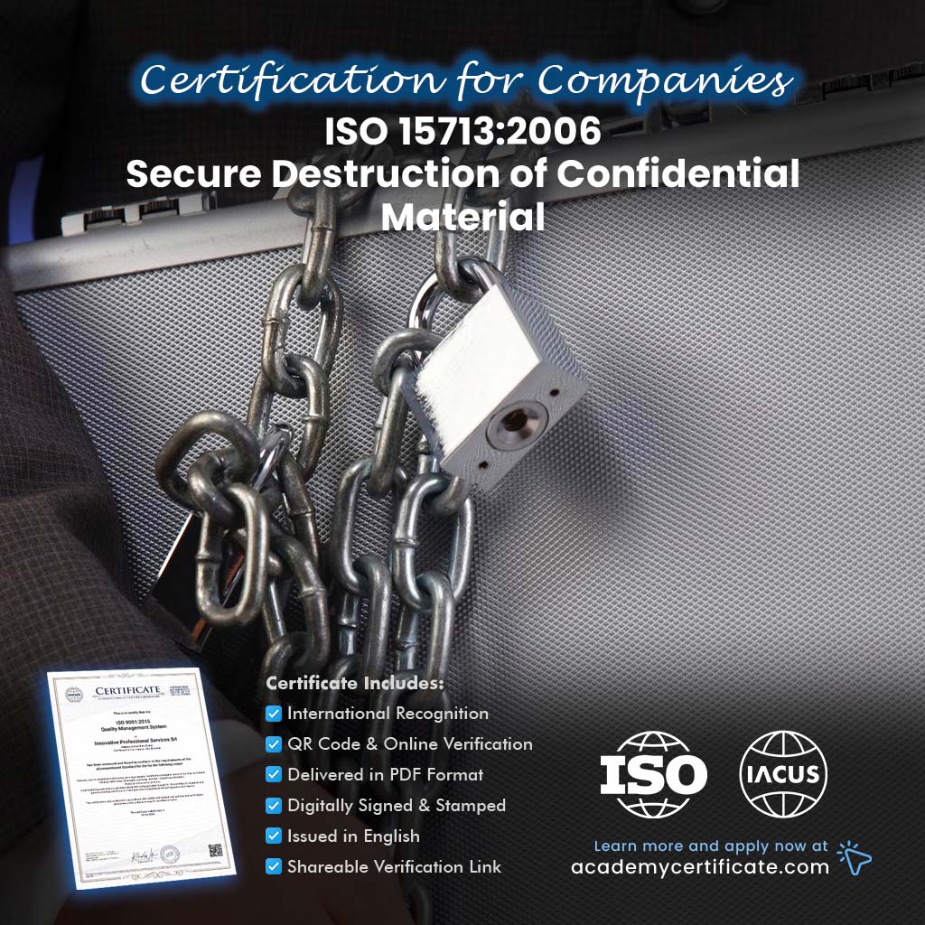 شهادة ISO 15713:2006 للتدمير الآمن للمواد السرية للشركات والمؤسسات