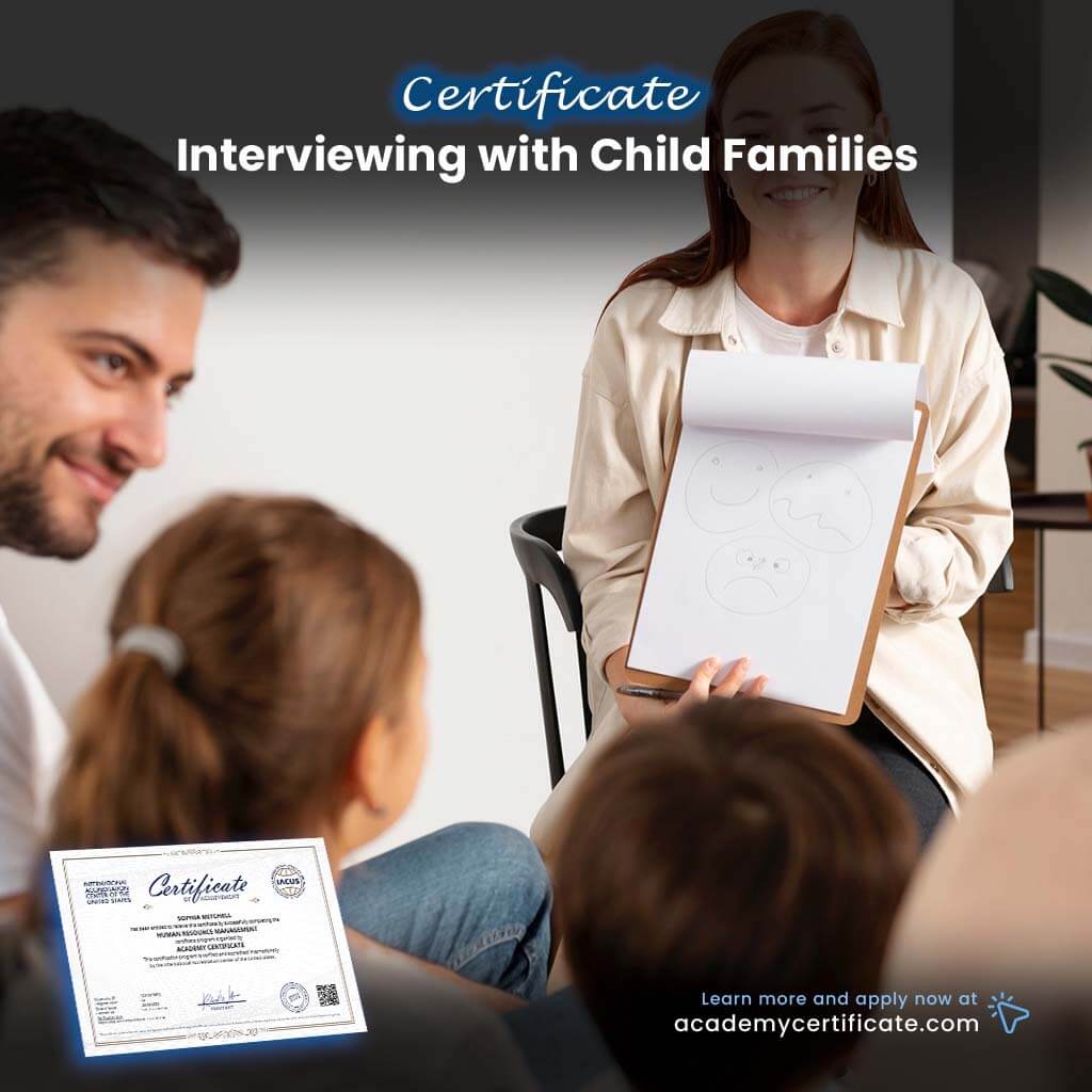Interviewing with Child Families Certificate