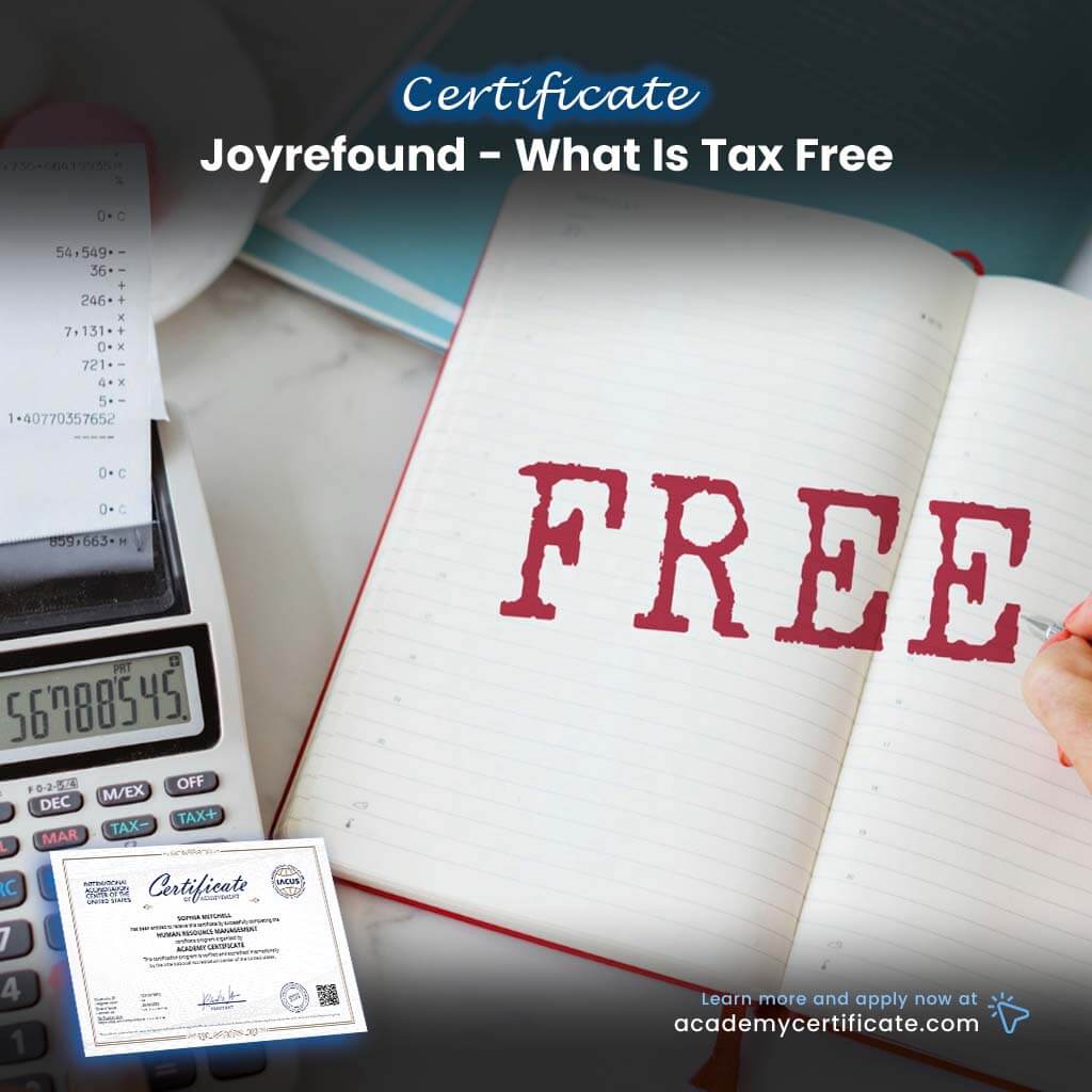 Joyrefound – What Is Tax Free Certificate