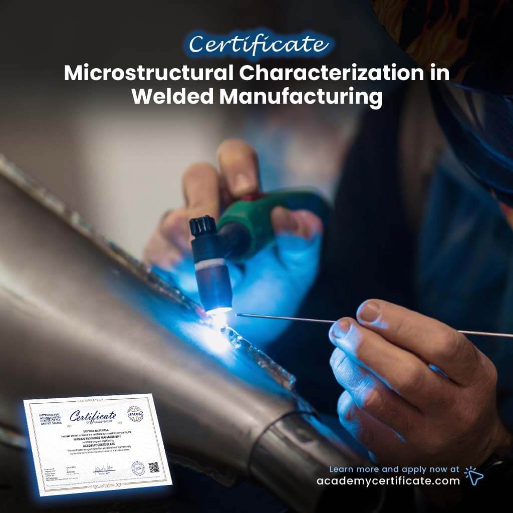 Certificado de Caracterización Microestructural en Fabricación Soldada
