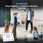 Play Staging for Children Instructor Training Certificate