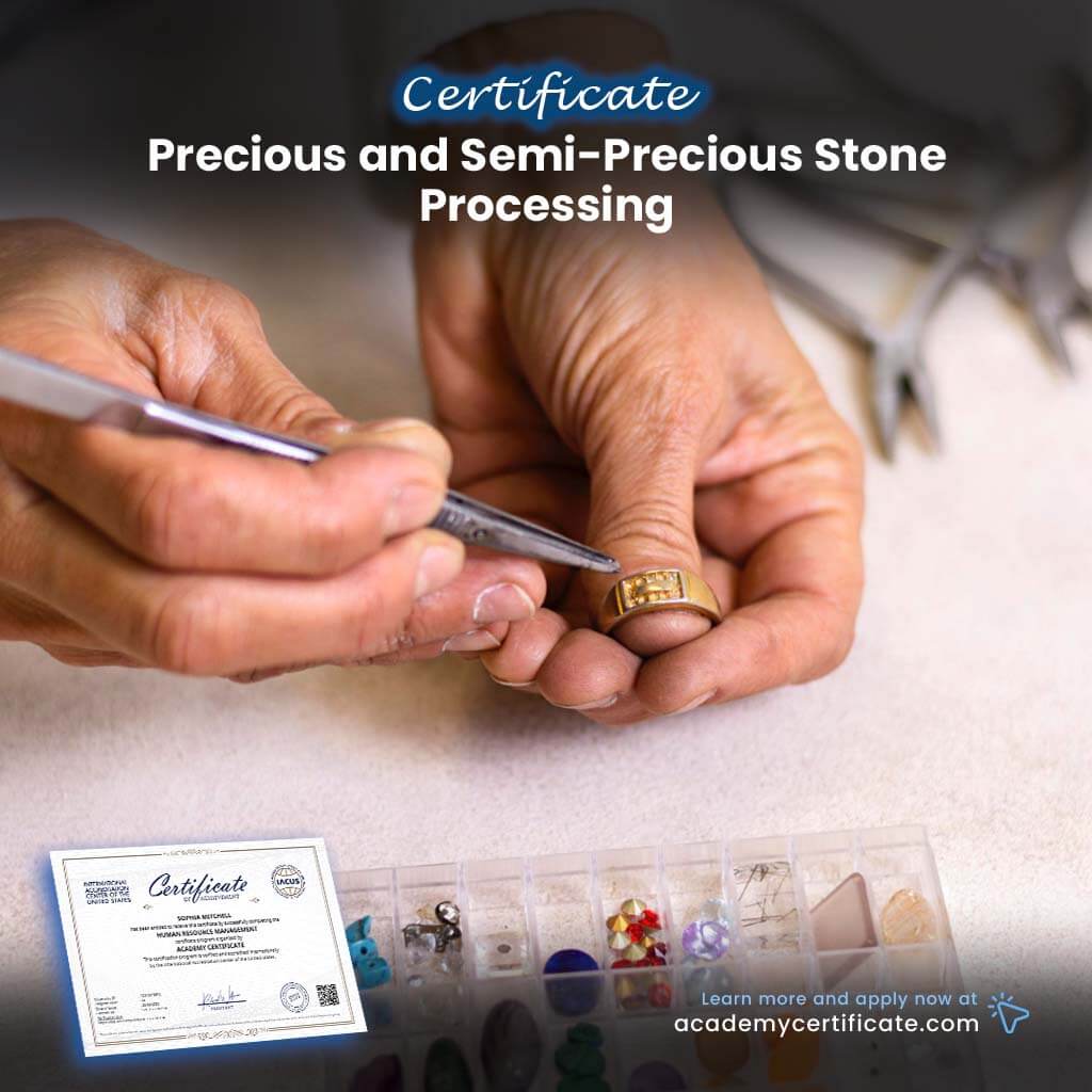 Precious and Semi-Precious Stone Processing Certificate