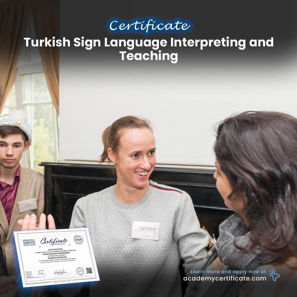 Turkish Sign Language Interpreting and Teaching Certificate– Academy ...