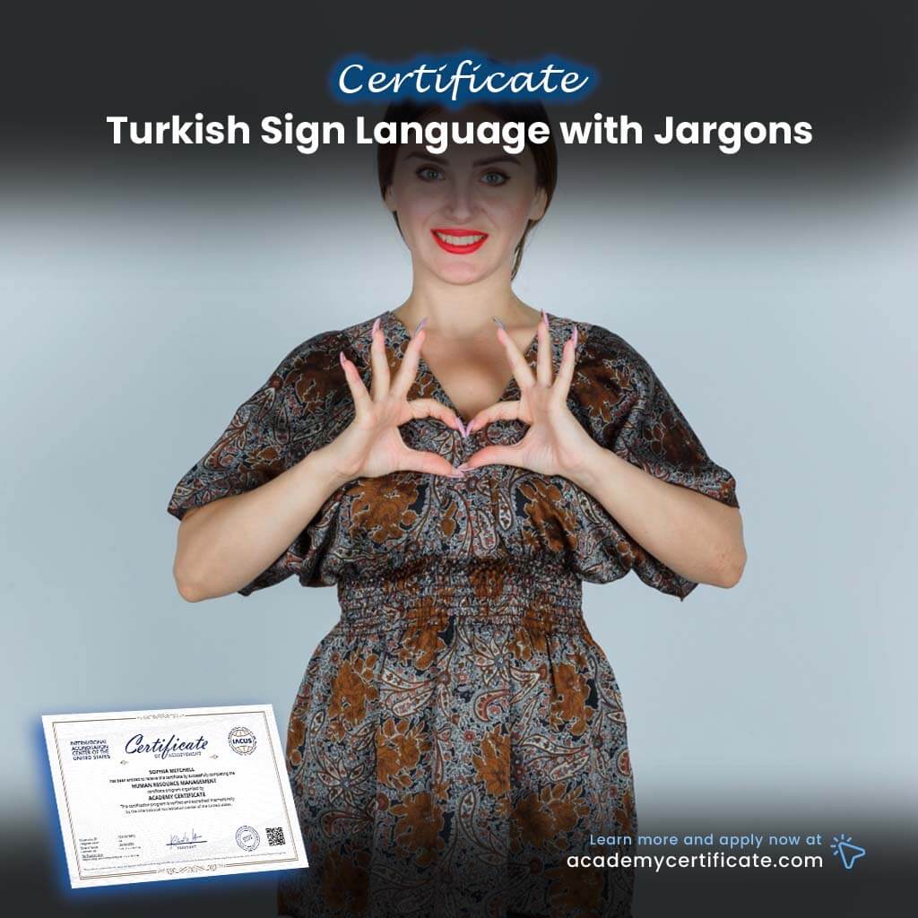 Turkish Sign Language with Jargons Certificate– Academy Certificate