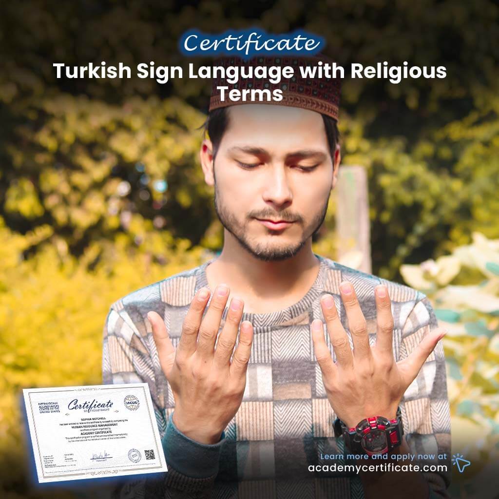 Turkish Sign Language with Religious Terms Certificate– Academy Certificate