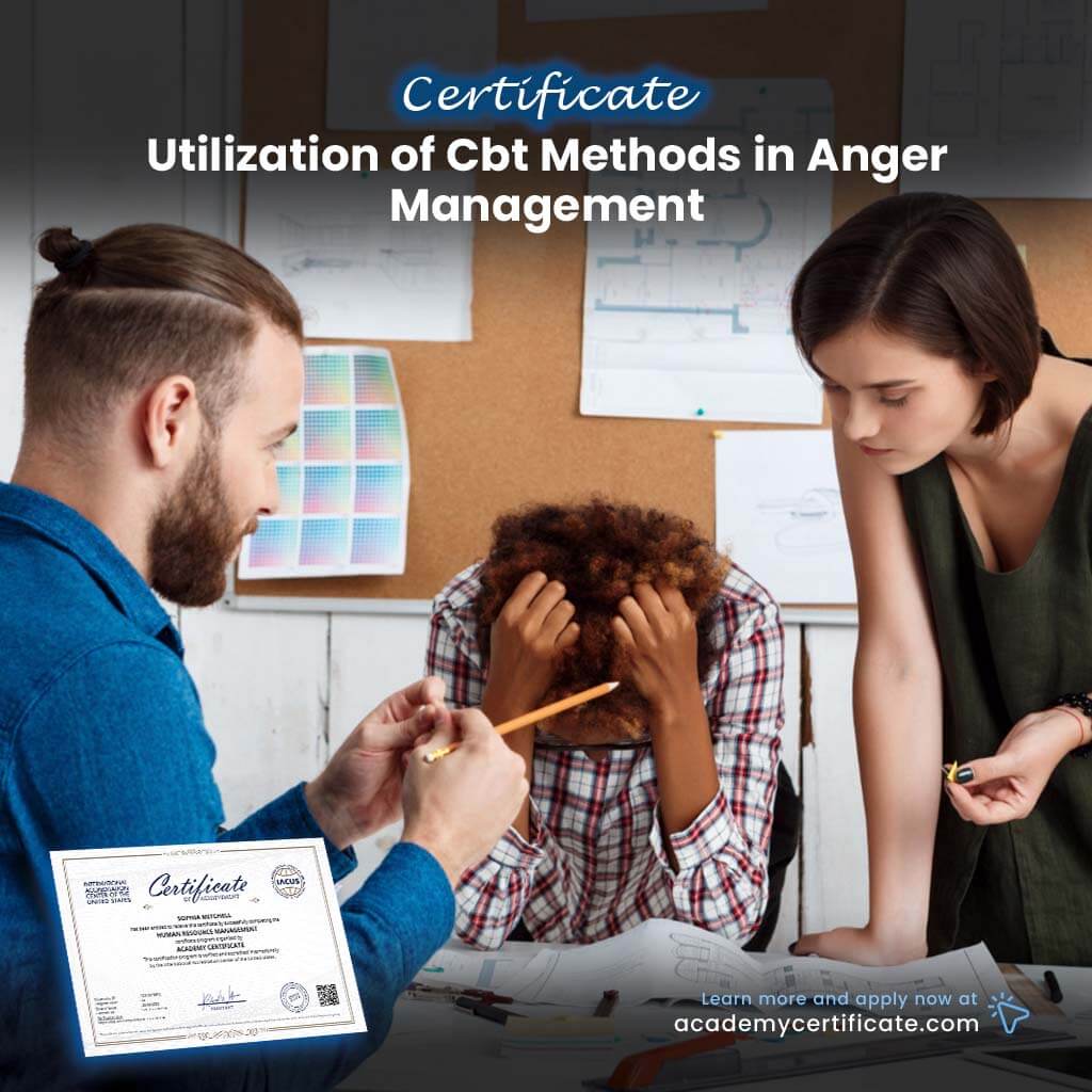 Utilization of Cbt Methods in Anger Management Certificate